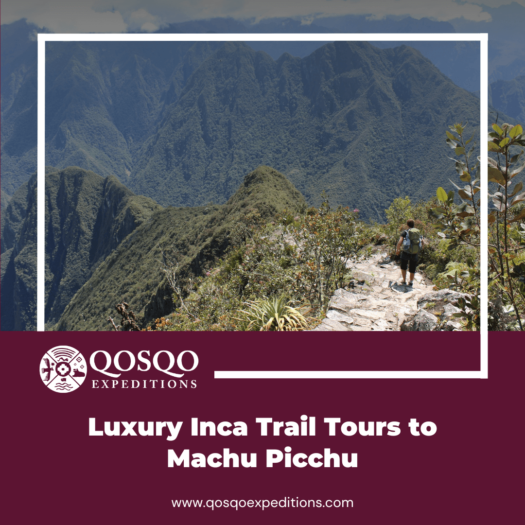 Luxury Inca Trail Tours to Machu Picchu