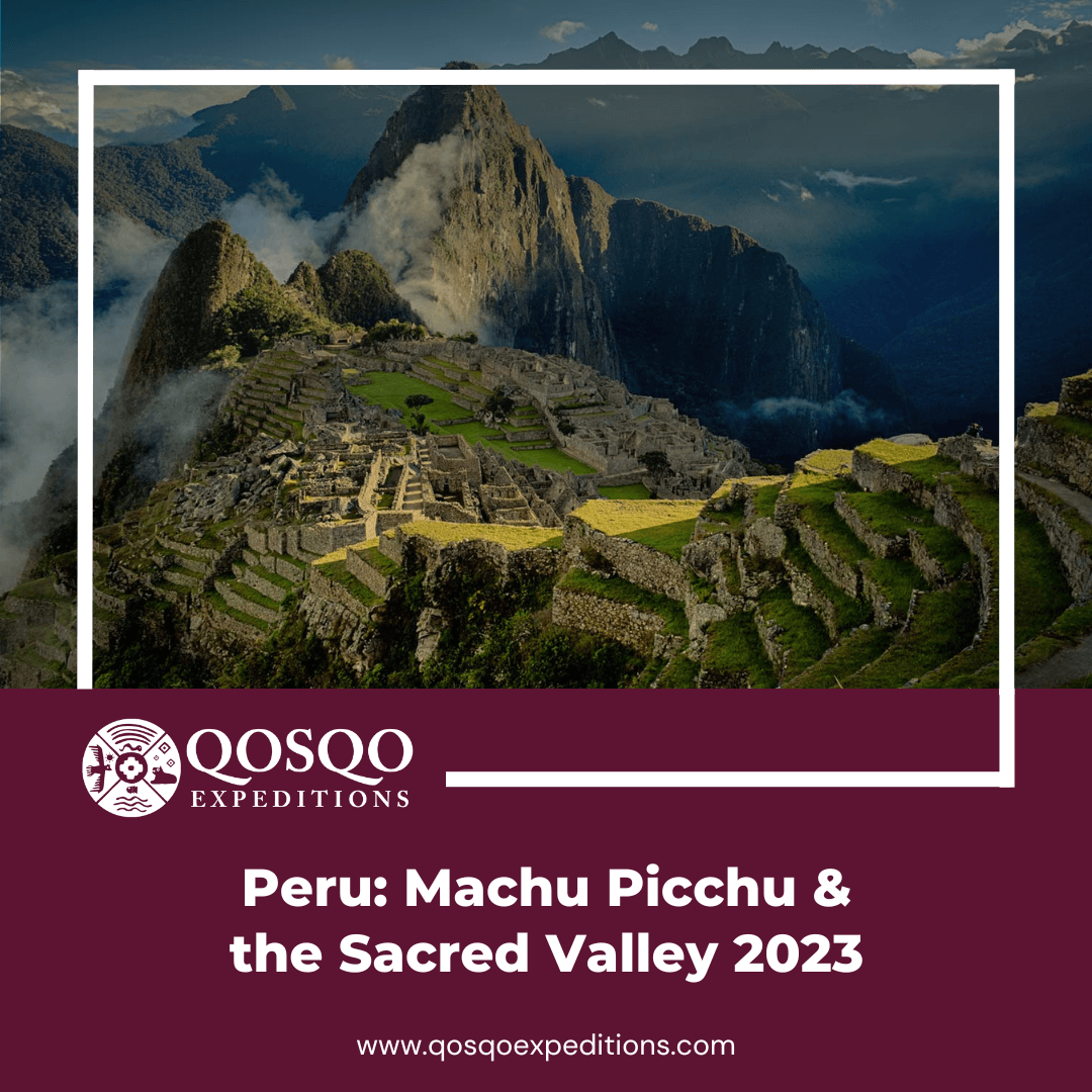 Peru Machu Picchu & the Sacred Valley 2023