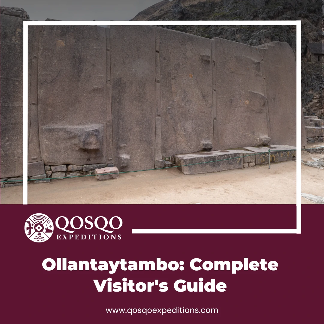 Ollantaytambo: Complete Visitor's Guide