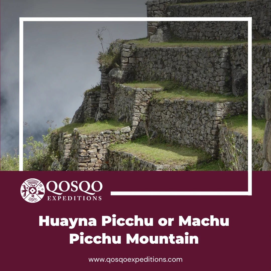 Huayna Picchu or Machu Picchu Mountain