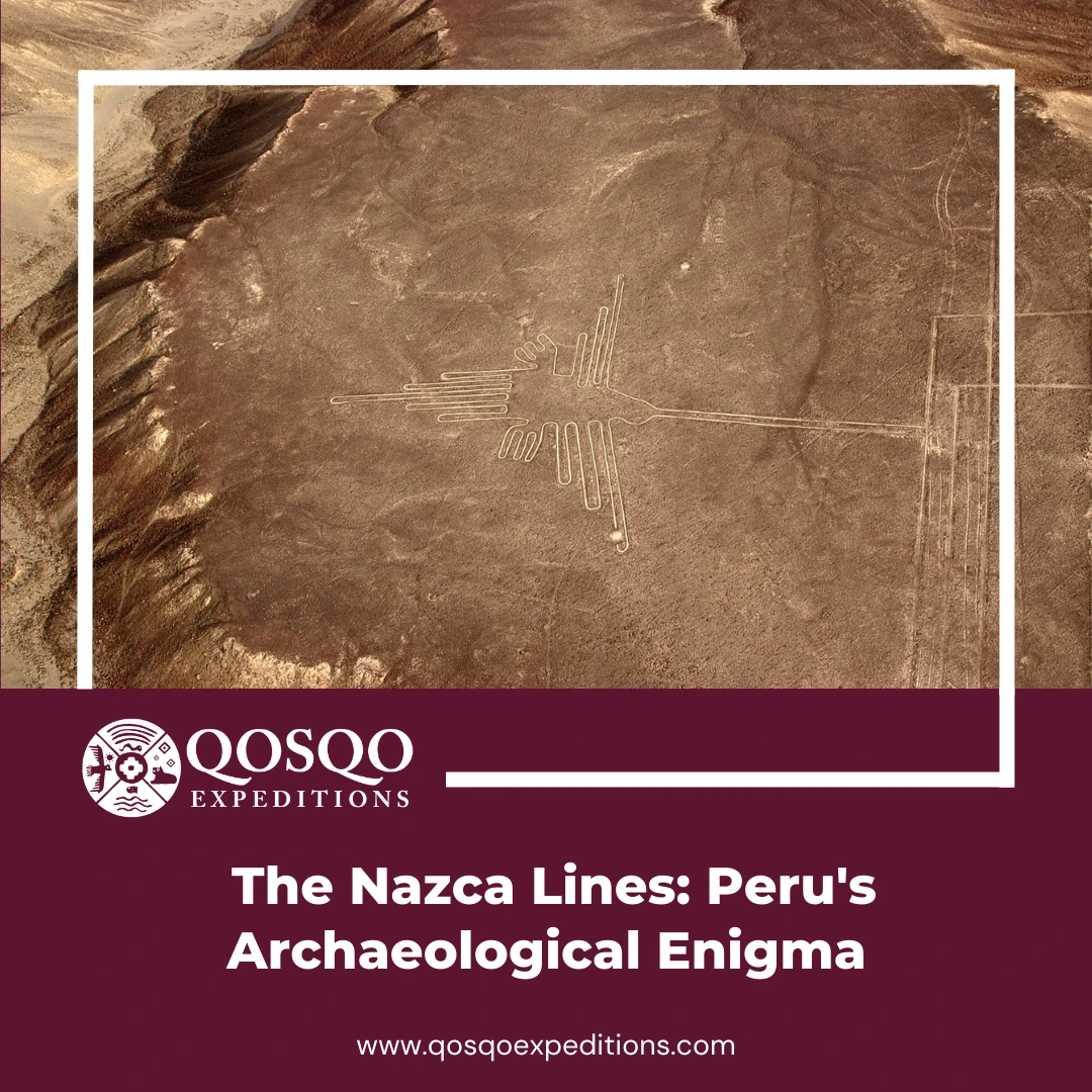 The Nazca Lines: Peru's Archaeological Enigma