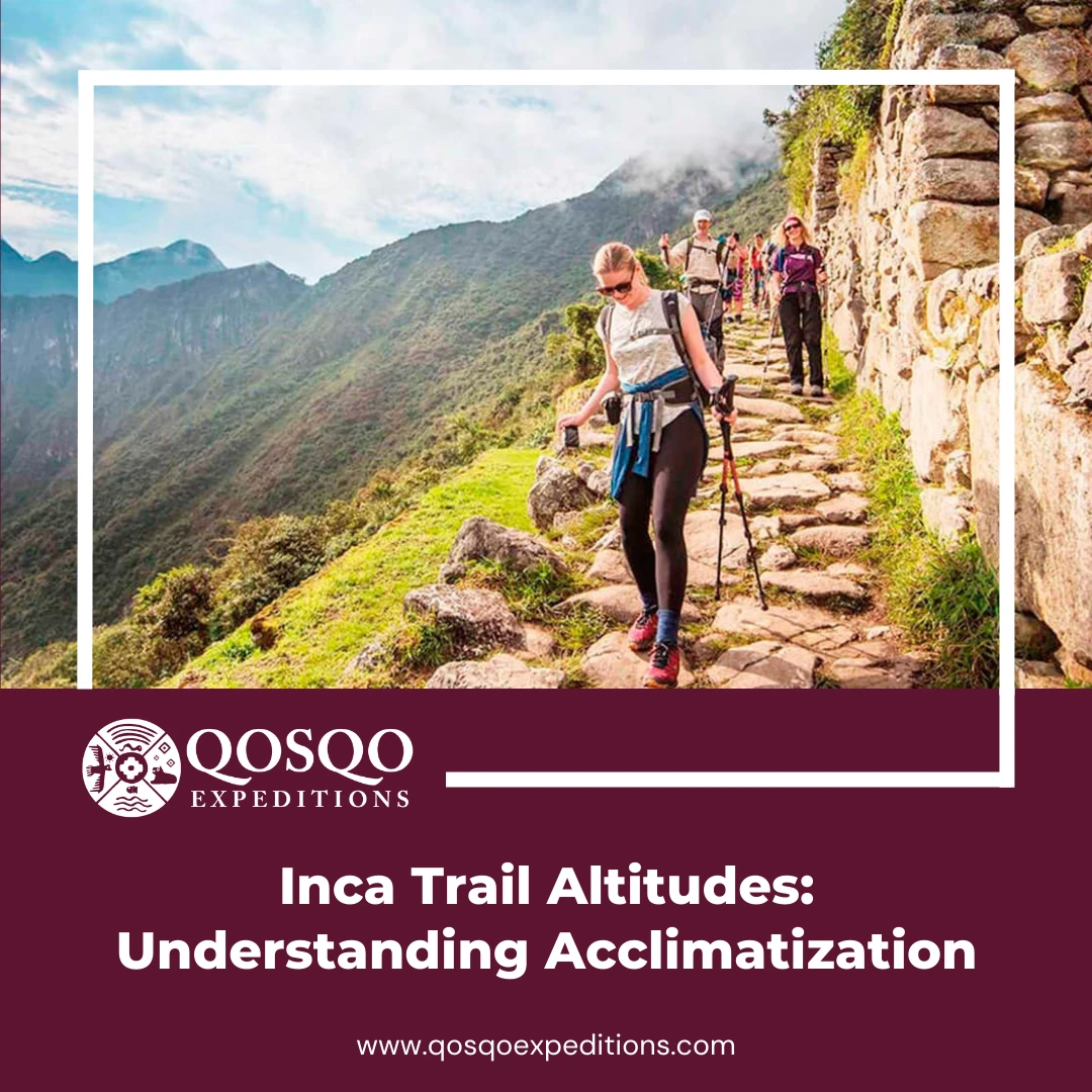 Inca Trail Altitudes: Understanding Acclimatization