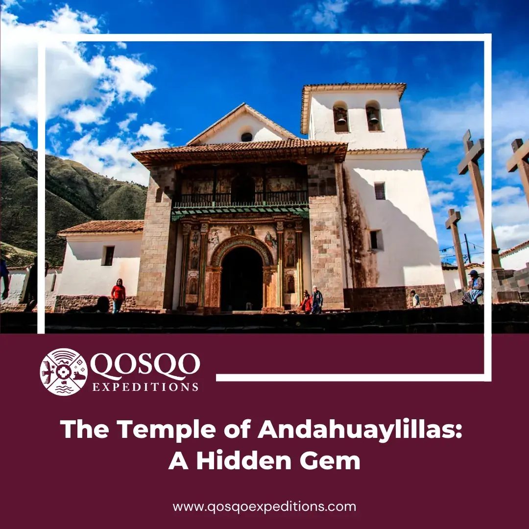 The Temple of Andahuaylillas: A Hidden Gem