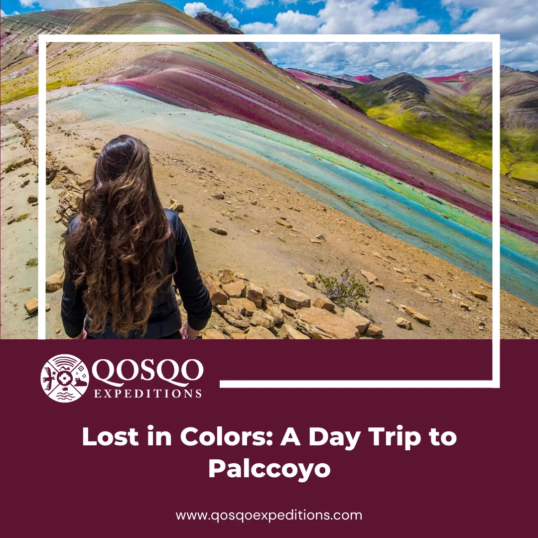 Lost in Colors: A Day Trip to Palccoyo