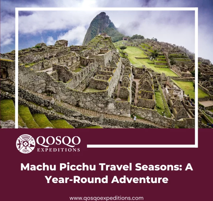 Machu Picchu Travel Seasons